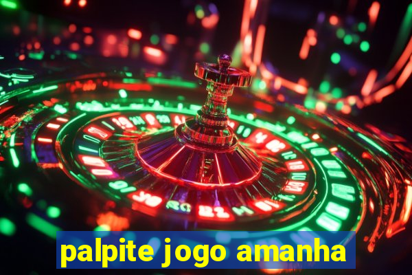 palpite jogo amanha